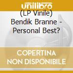 (LP Vinile) Bendik Branne - Personal Best? vinile