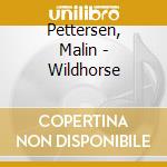Pettersen, Malin - Wildhorse cd