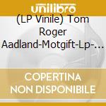 (LP Vinile) Tom Roger Aadland-Motgift-Lp- - vinile