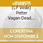 (LP Vinile) Petter Vagan-Dead Pixel-Lp- vinile