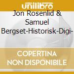 Jon Rosenlid & Samuel Bergset-Historisk-Digi- cd