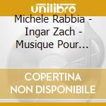 Michele Rabbia  - Ingar Zach - Musique Pour Deux Corps cd