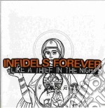Infidels Forever - Like A Thief In The Night