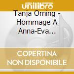 Tanja Orning - Hommage A Anna-Eva Bergman cd