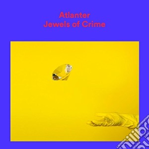 Atlanter - Jewels Of Crime cd musicale di Atlanter