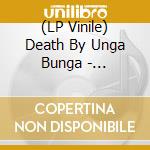 (LP Vinile) Death By Unga Bunga - Pineapple Pizza vinile
