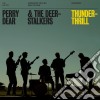(LP Vinile) Perry Dear & The Deerstalkers - Thunderthrill cd