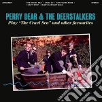 (LP Vinile) Perry Dear & The Deerstalkers - Play The Cruel Sea And Other F (7')