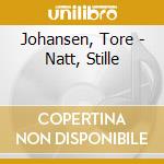 Johansen, Tore - Natt, Stille cd