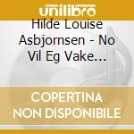 Hilde Louise Asbjornsen - No Vil Eg Vake Med Deg