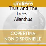 Truls And The Trees - Ailanthus cd