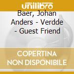 Baer, Johan Anders - Verdde - Guest Friend cd
