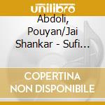 Abdoli, Pouyan/Jai Shankar - Sufi In Dance - Persia Meets India cd