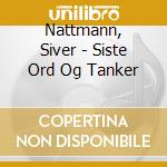 Nattmann, Siver - Siste Ord Og Tanker cd