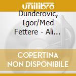 Dunderovic, Igor/Med Fettere - Ali Baba Og Lille Lam cd musicale di Dunderovic, Igor/Med Fettere
