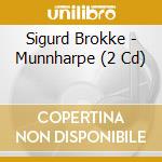 Sigurd Brokke - Munnharpe (2 Cd) cd musicale di Brokke, Sigurd