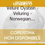 Velure Oystein - Veluring - Norwegian Fiddle cd musicale di Velure Oystein