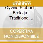 Oyvind Brabant - Breksja - Traditional Music From Hallingdal cd