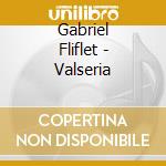 Gabriel Fliflet - Valseria cd