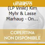 (LP Vinile) Kim Myhr & Lasse Marhaug - On The Silver Globe vinile
