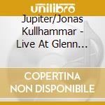 Jupiter/Jonas Kullhammar - Live At Glenn Miller Cafe cd