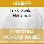 Frikk Gjeilo - Hyttebok cd