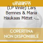 (LP Vinile) Lars Bemnes & Maria Haukaas Mittet - Ringe Inn vinile