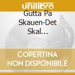 Gutta Pa Skauen-Det Skal Lyse...-Digi- (2 Cd) cd