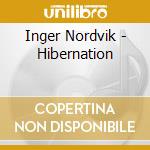 Inger Nordvik - Hibernation cd