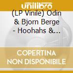 (LP Vinile) Odin & Bjorn Berge - Hoohahs & Cat Calls vinile
