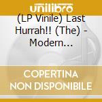 (LP Vinile) Last Hurrah!! (The) - Modern Nostalgia vinile
