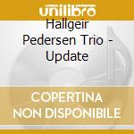 Hallgeir Pedersen Trio - Update cd