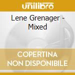 Lene Grenager - Mixed cd musicale di Lene Grenager