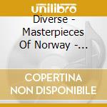 Diverse - Masterpieces Of Norway - Traditional Vocal Music cd