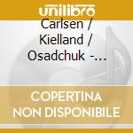Carlsen / Kielland / Osadchuk - Viola, Mezzosoprano, Piano cd