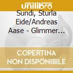 Sundi, Sturla Eide/Andreas Aase - Glimmer - Norwegian Fiddle & Guitar