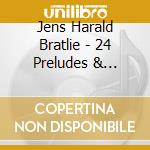Jens Harald Bratlie - 24 Preludes & Fugues (2 Sacd) cd musicale di Madsen, Trygve