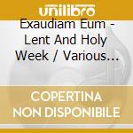 Exaudiam Eum - Lent And Holy Week / Various (Sacd) cd