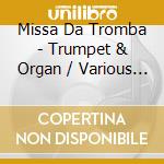 Missa Da Tromba - Trumpet & Organ / Various (Sacd) cd
