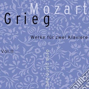 Wolfgang Amadeus Mozart / Edvard Grieg - Werke Fur Zwei Klaviere Vol.II cd musicale di Wolfgang Amadeus Mozart / Edvard Grieg