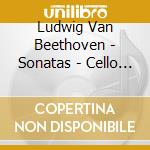 Ludwig Van Beethoven - Sonatas - Cello / Natural Horn / Fortepiano (Sacd) cd