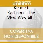 Kenneth Karlsson - The View Was All In Lines