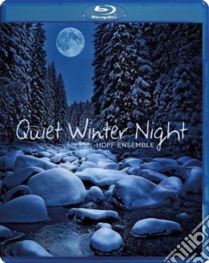 (Blu-Ray Audio) Hoff Ensemble - Quiet Winter Night cd musicale di Hoff Ensemble