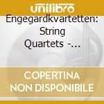 Engegardkvartetten: String Quartets - Joseph Haydn / Arne Nordheim / Bela Bartok (Sacd) cd musicale di Haydn/Nordheim/Bartok