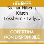 Steinar Nilsen / Kristin Fossheim - Early Romantic Horn Sonatas cd musicale di Ferdinand Ries / Franz Danzi / Krufft,Nikolaus Von