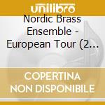 Nordic Brass Ensemble - European Tour (2 Sacd)