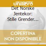Det Norske Jentekor: Stille Grender (2 Cd) cd musicale