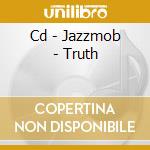 Cd - Jazzmob - Truth cd