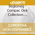 Beglomeg - Compac Dick Collection: Eurokrjem & More! (3 Cd)
