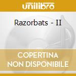 Razorbats - II